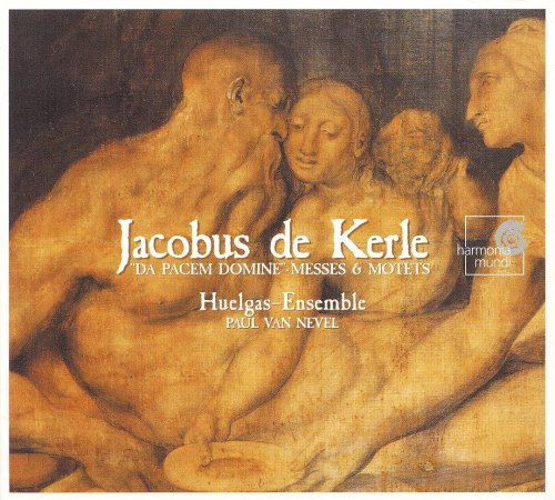 Huelgas Ensemble, Paul Van Nevel - de Kerle: Da Pacem Domine - Messes & Motets (2005)