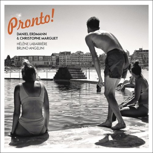 Christophe Marguet, Daniel Erdmann - Pronto ! (2022) FLAC