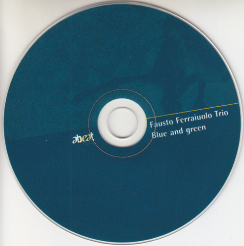 Fausto Ferraiuolo Trio - Blue and Green (2005)
