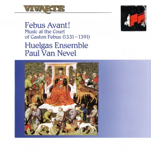Huelgas Ensemble, Paul Van Nevel - Trebor, Solage, Cuvelier: Febus Avant! (1992)