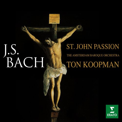 Ton Koopman, Amsterdam Baroque Orchestra - J.S. Bach: St John Passion, BWV 245 (1994)