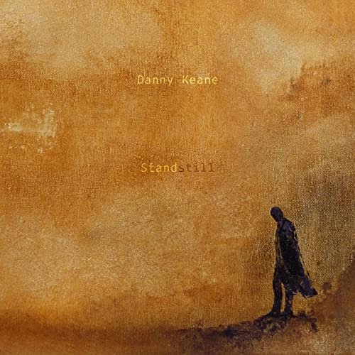 Danny Keane - Standstill (2022) Hi Res
