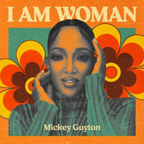 Mickey Guyton - I AM WOMAN - Mickey Guyton (2022)
