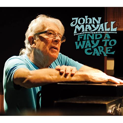 John Mayall - Find A Way To Care (2015) [Hi-Res]