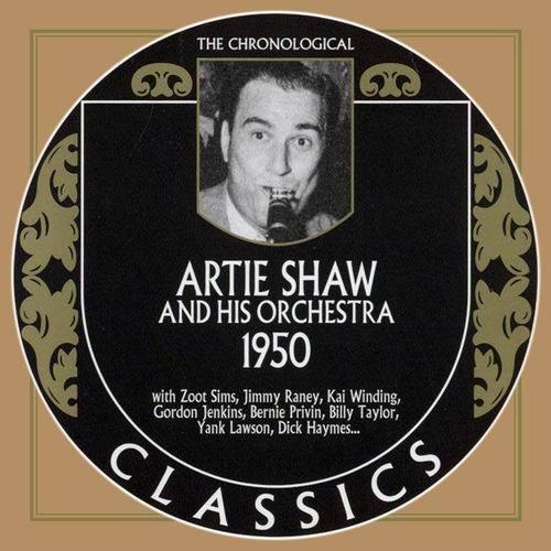 Artie Shaw And His Orchestra - The Chronological Classics: 1950 (2005)