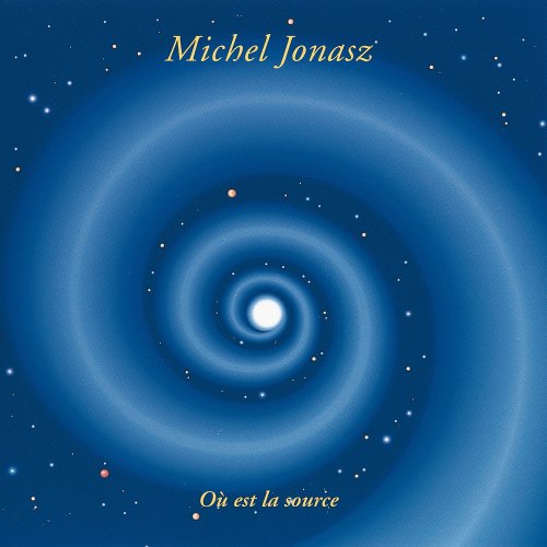 Michel Jonasz - Où est la source (1992)