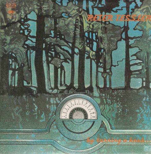 Peter Tessier - By Turning a Knob (1973) [Vinyl]