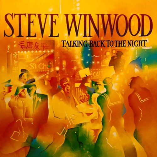 Steve Winwood - Talking Back To The Night (1982) LP