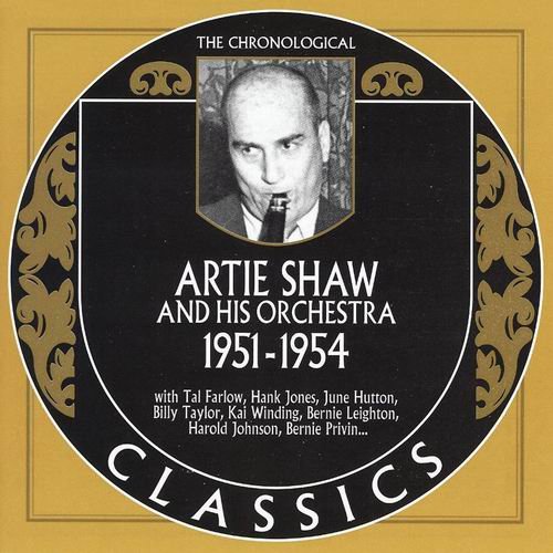Artie Shaw And His Orchestra - The Chronological Classics: 1951-1954 (2006)