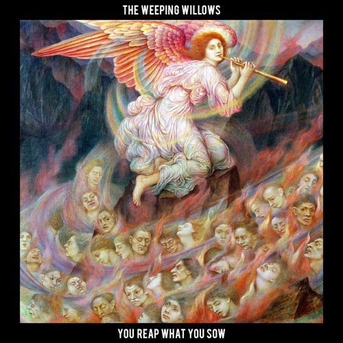The Weeping Willows - You Reap What You Sow (2022)
