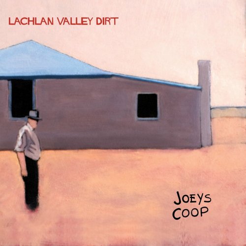 Joeys Coop - Lachlan Valley Dirt (2022)