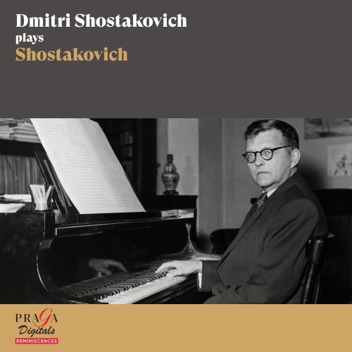 Dmitri Shostakovich, Mstislav Rostropovich, Beethoven Quartet, Moscow Philharmonic Orchestra - Shostakovich plays Shostakovich (2016) [Hi-Res]