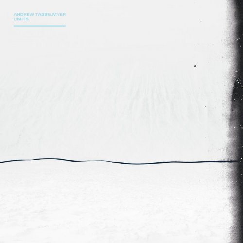 Andrew Tasselmyer - Limits (2022)