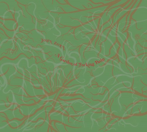 John Zorn - A Garden Of Forking Paths (2022)