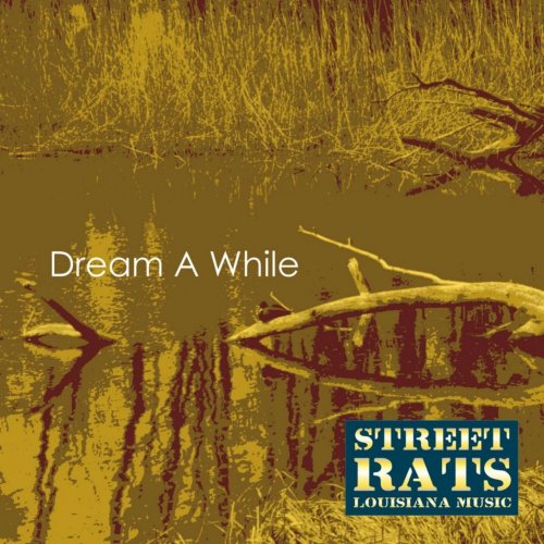 The Streetrats - Dream a While (2009)