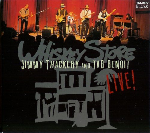 Jimmy Thackery And Tab Benoit - Whiskey Store Live (2004) CD-Rip