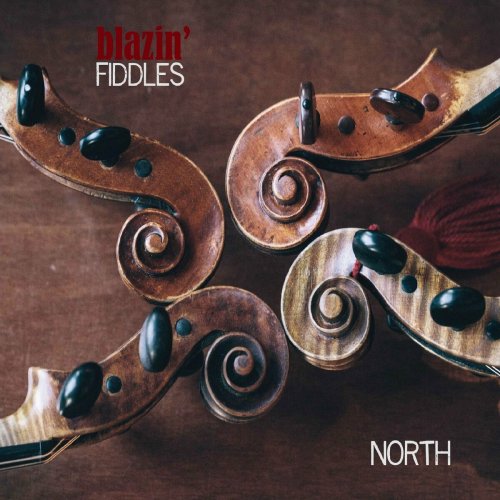 Blazin' Fiddles - North (2015)