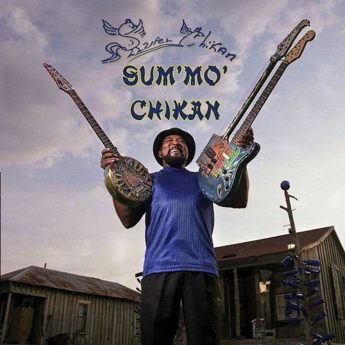 Super Chikan - Sum' Mo' Chikan (2007)
