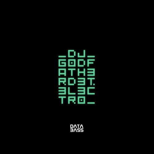 DJ Godfather - D3T.3L3CTR0 (2022)