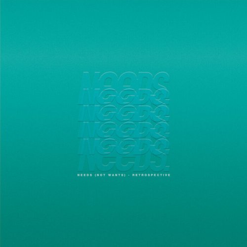 Needs - Needs (not wants) - Retrospective (2022)