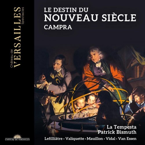 La Tempesta, Patrick Bismuth - Campra: Le Destin du Nouveau Siècle (2022) [Hi-Res]