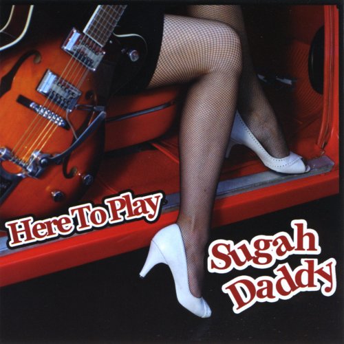 Sugah Daddy - Here To Play (2008)