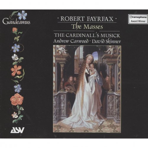 The Cardinall's Musick, David Skinner, Andrew Carwood - Fayrfax: The Masses (2000)