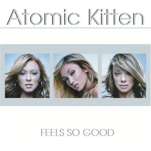 Atomic Kitten - Feels So Good (2002) [.flac 24bit/44.1kHz]