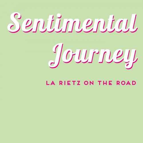 Antje Rietz - Sentimental Journey - La Rietz on the Road (2022)