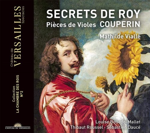 Mathilde Vialle, Louise Bouedo-Mallet, Thibaut Roussel, Sébastien Daucé - Couperin: Secrets de Roy (2021) [Hi-Res]