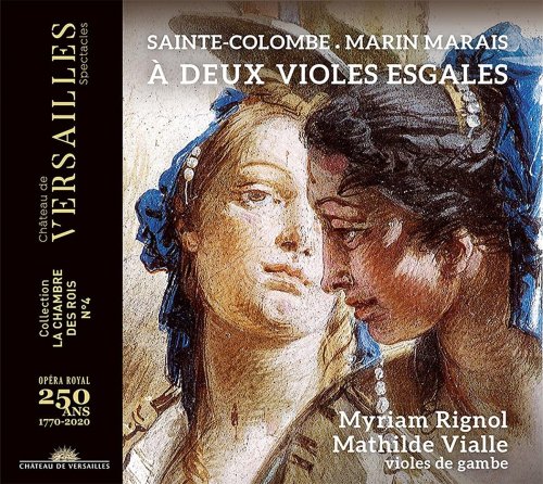 Myriam Rignol, Mathilde Vialle - Sainte-Colombe & Marin Marais: A Deux Violes Esgales (2021) [Hi-Res]
