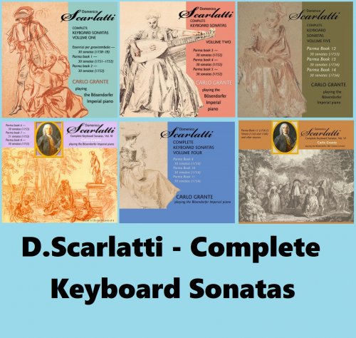 Carlo Grante - Scarlatti: The Complete Keyboard Sonatas Vol. 1~6 (2009-2020) mp3