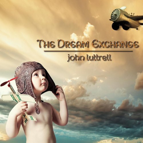 John Luttrell - The Dream Exchange (2014)