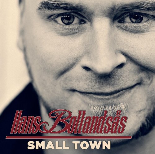 Hans Bollandsås - Small Town (2012)