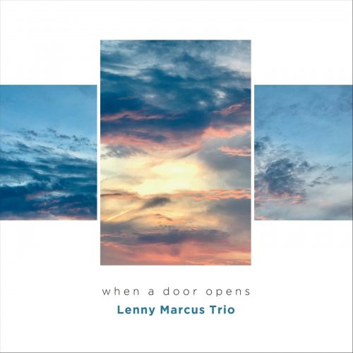 Lenny Marcus Trio - When a Door Opens (2022)