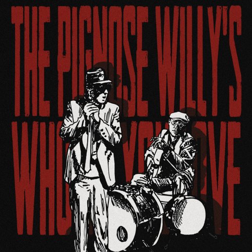 The Pignose Willy's - Who Do You Love (2013)