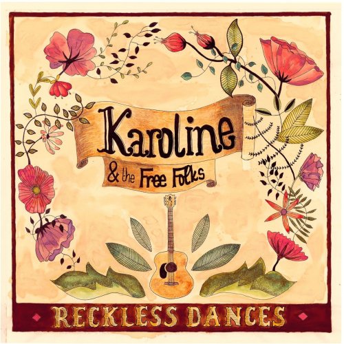 Karoline & the Free Folks - Reckless Dances (2022)