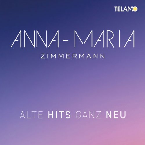 Anna-Maria Zimmermann - Alte Hits ganz neu EP (2022)