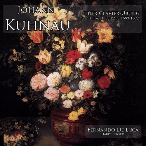 Fernando De Luca - Johann Kuhnau - Neuer Clavier-Übung (2012)