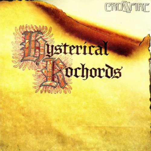 Crosssfire - Hysterical Rochords (1982)