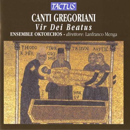 Ensemble Oktoechos & Lanfranco Menga - Canti Gregoriani: Vir Dei Beatus (2012)