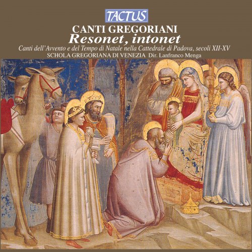 Schola Gregoriana di Venezia & Lanfranco Menga - Canti Gregoriani: Resonet, intonet (2012)