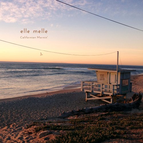 elle melle - Californian Mornin' (2022) Hi Res
