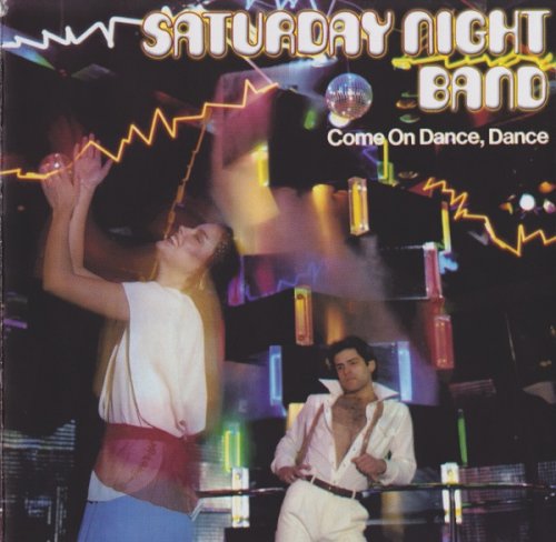 Saturday Night Band - Come On Dance, Dance (1994)
