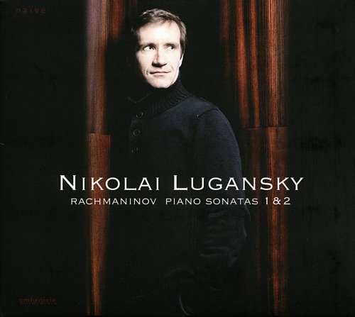 Nikolai Lugansky - Rachmaninoff: Piano Sonatas 1 & 2 (2012) [Hi-Res]