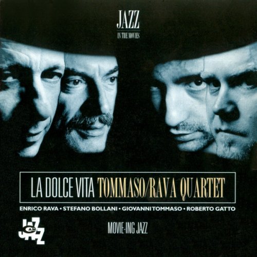 Giovanni Tommaso, Enrico Rava, Stefano Bollani, Roberto Gatto - La Dolce Vita (2000)