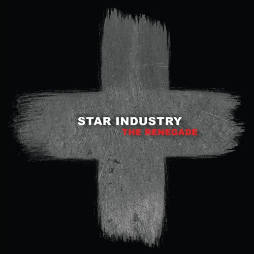 Star Industry - The Renegade (Bonus Tracks Version) (2015)