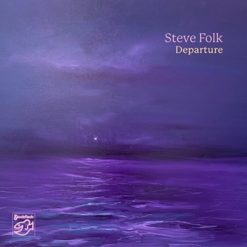 Steve Folk - Departure (2022) [Hi-Res]