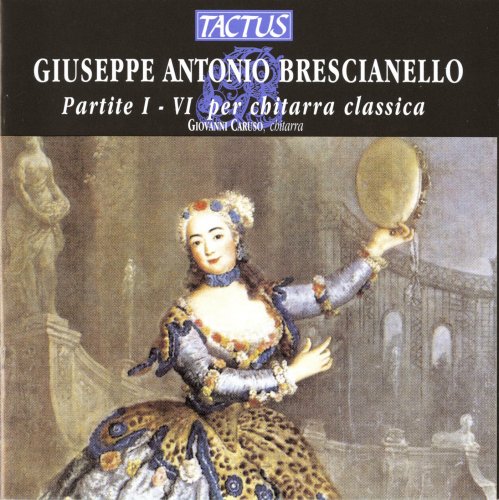 Giovanni Caruso - Brescianello: Partite I-VI per chitarra classica (2012)