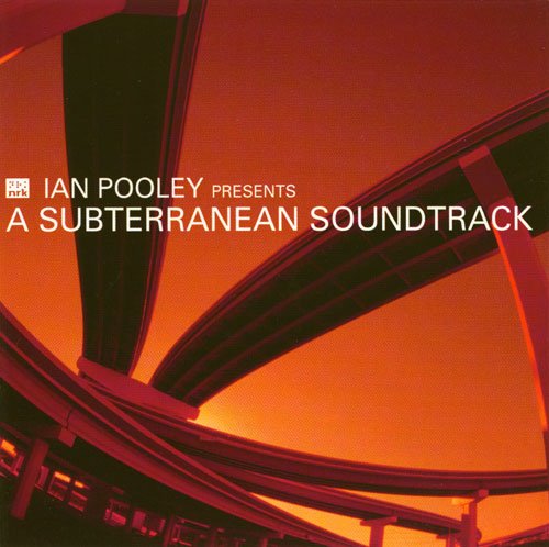 Ian Pooley - A Subterranean Soundtrack [2CD] (2005)